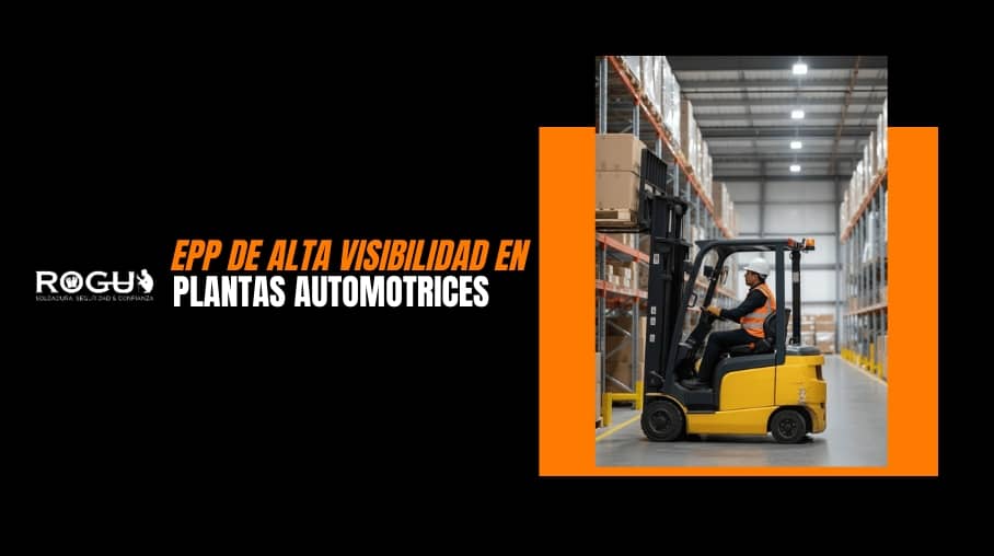 EPP de Alta Visibilidad en Plantas Automotrices